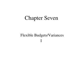 Flexible Budgets/Variances I