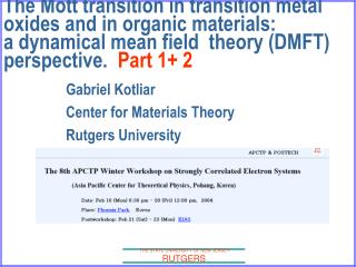 Gabriel Kotliar Center for Materials Theory Rutgers University