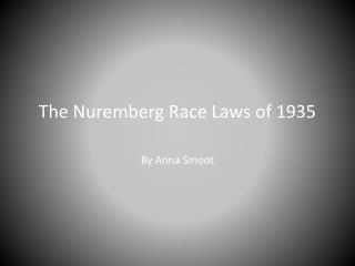 The Nuremberg Race Laws of 1935