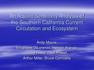 An Adjoint Sensitivity Analysis of the Southern California Current Circulation and Ecosystem
