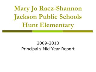 Mary Jo Racz-Shannon Jackson Public Schools Hunt Elementary