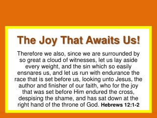 The Joy That Awaits Us!