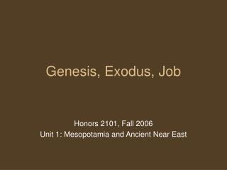 Genesis, Exodus, Job