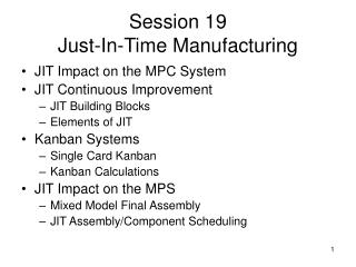 Session 19 Just-In-Time Manufacturing