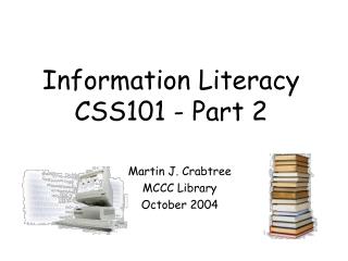 Information Literacy CSS101 - Part 2