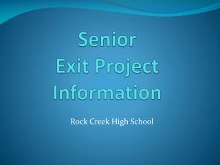 Senior Exit Project Information