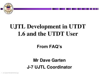 UJTL Development in UTDT 1.6 and the UTDT User