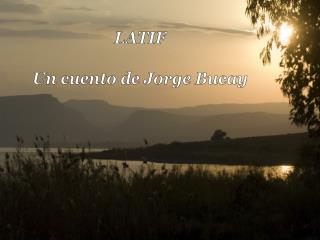 LATIF Un cuento de Jorge Bucay