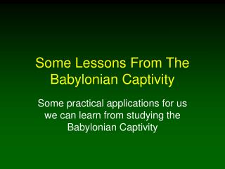 Some Lessons From The Babylonian Captivity