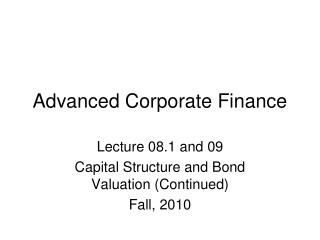 Advanced Corporate Finance