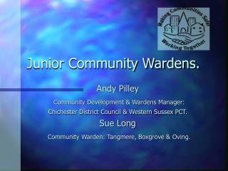Junior Community Wardens.
