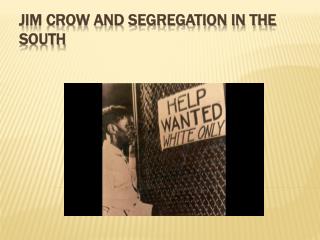 Jim Crow and Segregation in the South