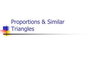 Proportions &amp; Similar Triangles