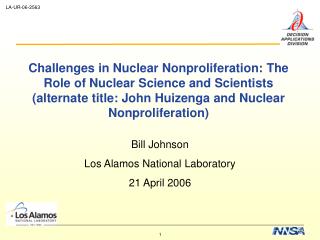 Bill Johnson Los Alamos National Laboratory 21 April 2006