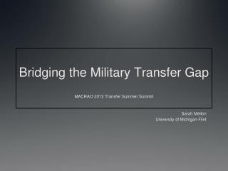 Bridging the Military Transfer Gap