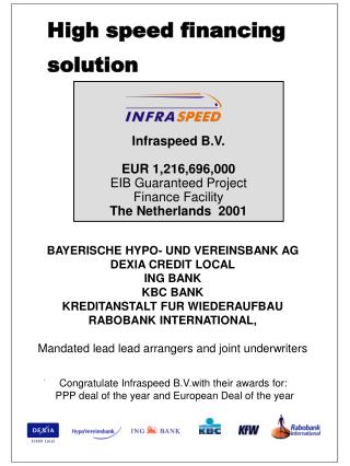 Infraspeed B.V. EUR 1,216,696,000 EIB Guaranteed Project Finance Facility The Netherlands 2001