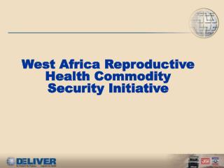 West Africa Reproductive Health Commodity Security Initiative