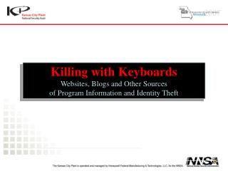 Killing with Keyboards Websites, Blogs and Other Sources of Program Information and Identity Theft