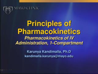 Principles of Pharmacokinetics Pharmacokinetics of IV Administration, 1-Compartment