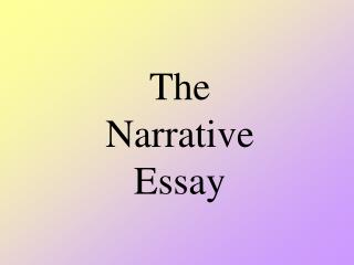 The Narrative Essay