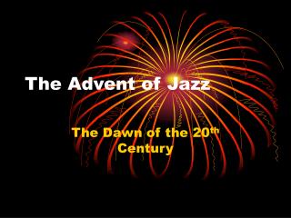 The Advent of Jazz