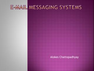 E-Mail Messaging Systems