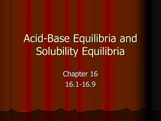 Acid-Base Equilibria and Solubility Equilibria