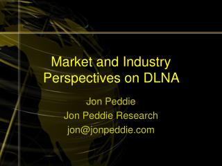 Market and Industry Perspectives on DLNA