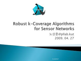 Robust k-Coverage Algorithms for Sensor Networks