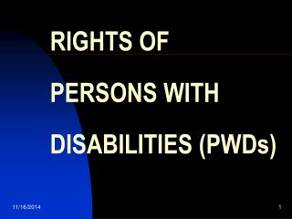 RIGHTS OF PERSONS WITH DISABILITIES (PWDs)