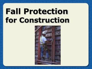 Fall Protection for Construction