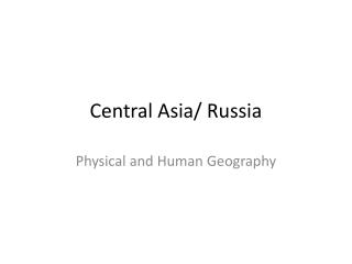 Central Asia/ Russia