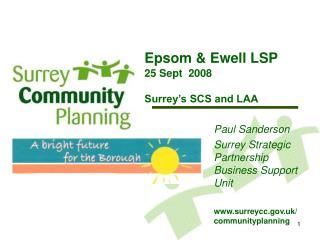 Epsom &amp; Ewell LSP 25 Sept 2008 Surrey’s SCS and LAA