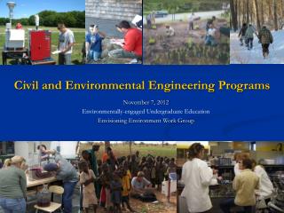 November 7, 2012 Environmentally-engaged Undergraduate Education