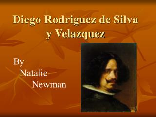 Diego Rodriguez de Silva y Velazquez