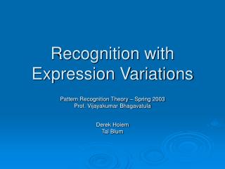 Recognition with Expression Variations