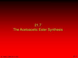 21.7 The Acetoacetic Ester Synthesis