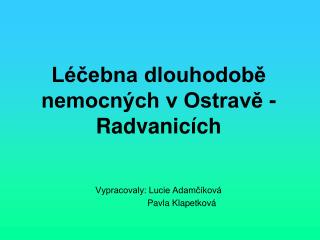 Léčebna dlouhodobě nemocných v Ostravě - Radvanicích