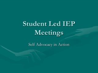 Student Led IEP Meetings
