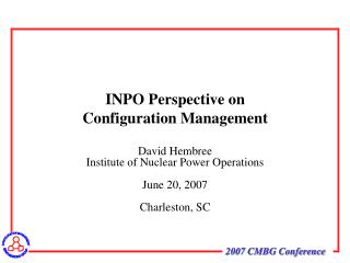 David Hembree Institute of Nuclear Power Operations June 20, 2007 Charleston, SC