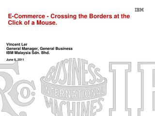 E-Commerce - Crossing the Borders at the Click of a Mouse.