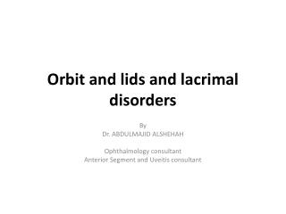 Orbit and lids and lacrimal disorders