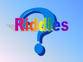 PPT - Riddles PowerPoint Presentation, free download - ID:6689773