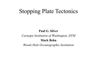 Stopping Plate Tectonics