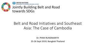 Belt and Road Initiatives and Southeast Asia : The Case of Cambodia
