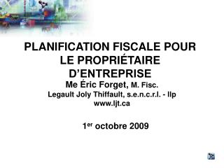 PLANIFICATION FISCALE POUR LE PROPRIÉTAIRE D’ENTREPRISE