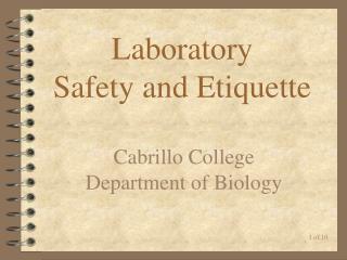 Laboratory Safety and Etiquette