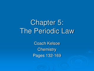 Chapter 5: The Periodic Law