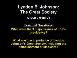 Lyndon B. Johnson: The Great Society APUSH Chapter 38