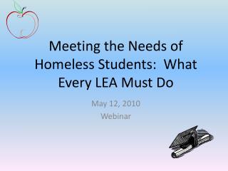 Meeting the Needs of Homeless Students: What Every LEA Must Do